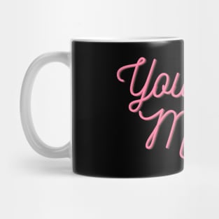 You are Magic - Motivational quote Mug